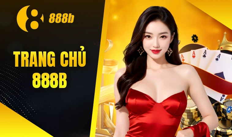 888B - Nhà Cái 888 B - Nhà Cái Uy Tín Nhất Thế Giới Hiện Nay